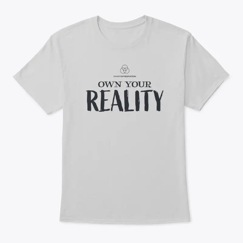 OWN YOUR REALITY